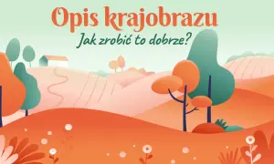 Jak opisać krajobraz za oknem i uchwycić jego emocjonalny urok