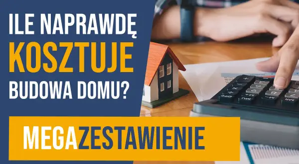 Ile średnio kosztuje budowa domu? Sprawdź, co wpływa na ceny