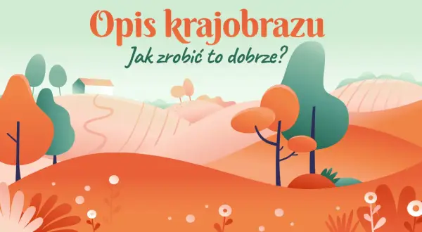 Jak opisać krajobraz za oknem i uchwycić jego emocjonalny urok
